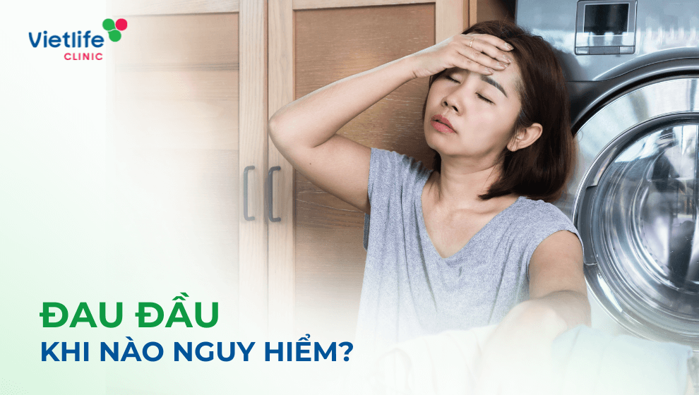 Đau đầu khi nào nguy hiểm