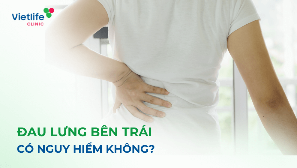 Đau lưng bên trái có nguy hiểm không